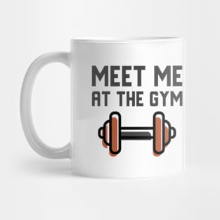 Meet Me At The Gym Mug